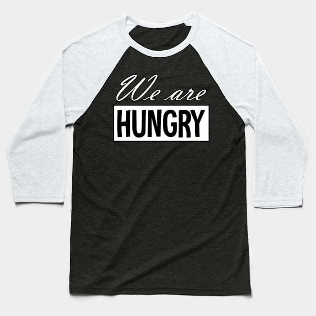 Pregnancy Announcement - We Are Hungry Baseball T-Shirt by Horisondesignz